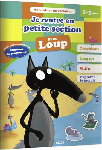 9782733870471: JE RENTRE EN PETITE SECTION AVEC LOUP: De la TPS  la PS (Cahiers de vacances)