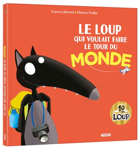 9782733872390: LE LOUP QUI VOULAIT FAIRE LE TOUR DU MONDE (Mes grands albums)