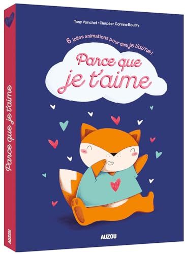 9782733876794: PARCE QUE JE T'AIME: 6 jolies animations pour dire je t'aime ! (Divers albums)