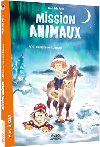 Stock image for Mission animaux, Tome 2 : SOS Les rennes ont disparu for sale by Ammareal