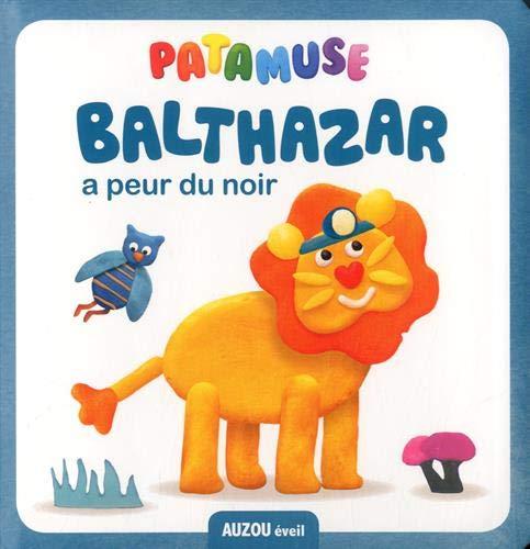 Stock image for PATAMUSE - BALTHAZAR A PEUR DU NOIR for sale by WorldofBooks