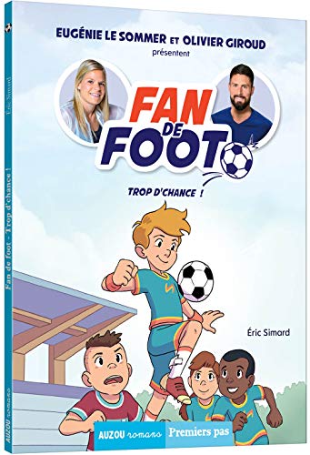 Imagen de archivo de FAN DE FOOT TOME 2 - TROP D'CHANCE ! [Broch] SImard, Eric et FRIHA, Karim a la venta por BIBLIO-NET