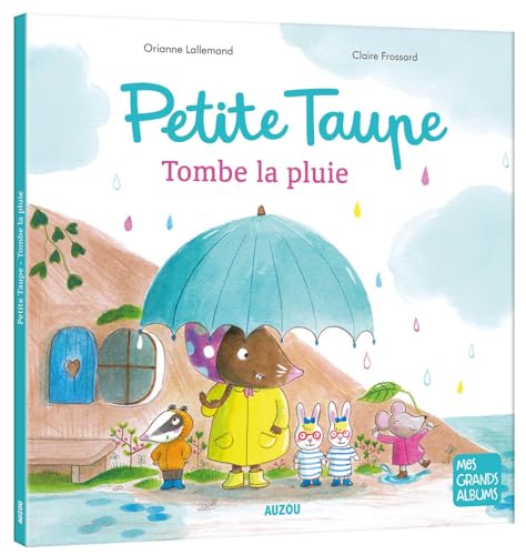 Beispielbild fr Petite taupe, tombe la pluie [Livre en mousse] LALLEMAND, Orianne et FROSSARD, Claire zum Verkauf von BIBLIO-NET