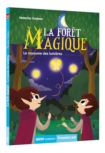 Stock image for La fort magique : Le royaume des lumires [Reli] GODEAU, Natacha; Lebrun, Maxime et NAN LAWSON for sale by BIBLIO-NET