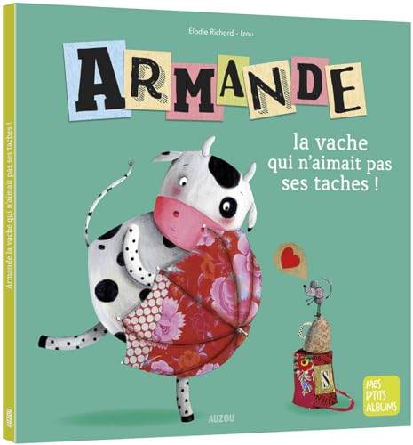 Stock image for Armande la vache qui n'aimait pas ses taches ! for sale by medimops