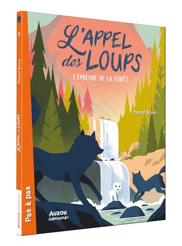 Stock image for L'APPEL DES LOUPS - L'PREUVE DE LA FORT for sale by ThriftBooks-Atlanta