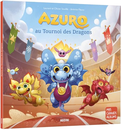 Stock image for Azuro au tournoi des dragons: TOME 11 [Livre en mousse] SOUILLE, Laurent; SOUILLE, Olivier et FLEURY, Jrmie for sale by BIBLIO-NET
