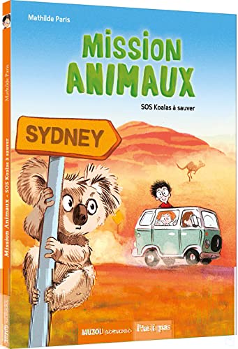 9782733890677: MISSION ANIMAUX - SOS KOALAS  SAUVER (Pas  pas)