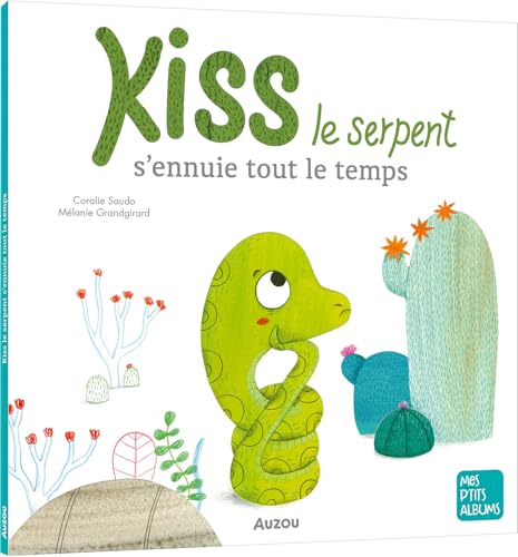 Beispielbild fr KISS LE SERPENT S'ENNUIE TOUT LE TEMPS zum Verkauf von medimops
