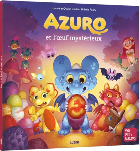 9782733896396: AZURO ET L'OEUF MYSTERIEUX (Mes p'tits albums)