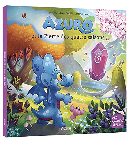 9782733898581: AZURO ET LA PIERRE DES QUATRE SAISONS (Mes grands albums)