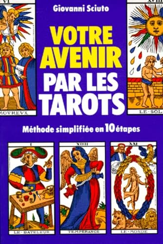 Stock image for Votre avenir par les tarots - Mthode simplifie en 10 tapes for sale by LibrairieLaLettre2