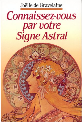 Stock image for Connaissez-vous par votre signe astral for sale by ThriftBooks-Dallas