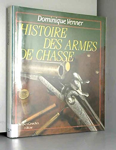 Beispielbild fr Histoire des armes de chasse zum Verkauf von Ammareal