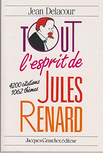 Stock image for Tout l'esprit de jules renard [Paperback] for sale by LIVREAUTRESORSAS