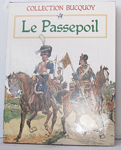 Imagen de archivo de Les Uniformes Du Premier Empire - Le Passepoil a la venta por RECYCLIVRE