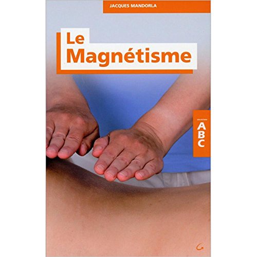 ABC du magnÃ©tisme (9782733902042) by Mandorla, Jacques