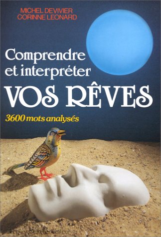Comprendre et interprÃ©ter vos rÃªves (9782733902110) by Devivier, M.; LÃ©onard