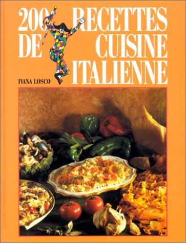 Beispielbild fr 200 recettes de cuisine italienne zum Verkauf von pompon