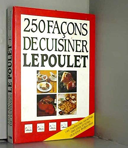 Stock image for 250 facon de cuisiner le poulet for sale by Chapitre.com : livres et presse ancienne