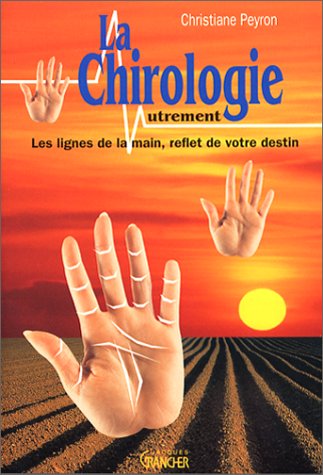 Beispielbild fr La chirologie autrement zum Verkauf von Chapitre.com : livres et presse ancienne