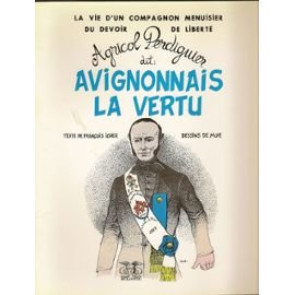 Beispielbild fr Agricol Perdiguier dit Avignonnais la vertu zum Verkauf von Le Monde de Kamlia