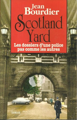 Imagen de archivo de Scotland Yard : les dossiers d'une police pas comme les autres a la venta por medimops