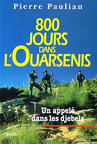 Beispielbild fr 800 jours dans l'Ouarsenis : Un appel dans les djebels zum Verkauf von medimops