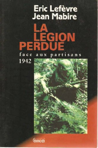 Stock image for La Lgion perdue face aux partisans, 1942 for sale by medimops