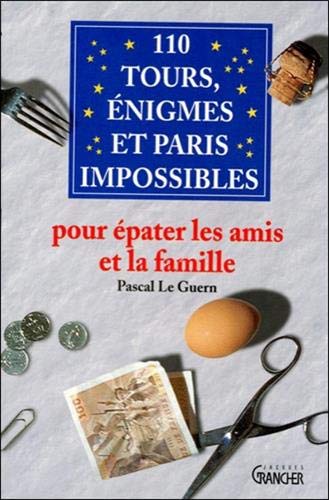 Beispielbild fr 110 Tours, nigmes Et Paris Impossibles Pour pater Les Amis Et La Famille zum Verkauf von RECYCLIVRE