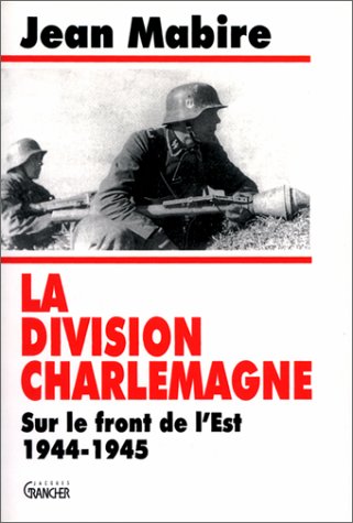 Beispielbild fr La division Charlemagne zum Verkauf von medimops
