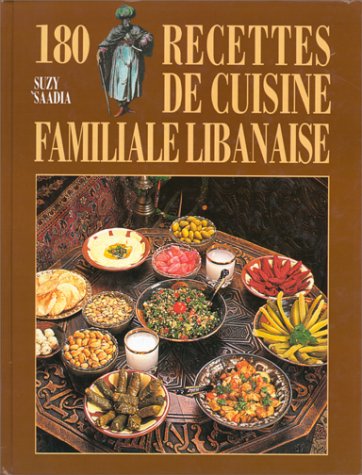 Stock image for 180 recettes de cuisine familiale libanaise for sale by medimops