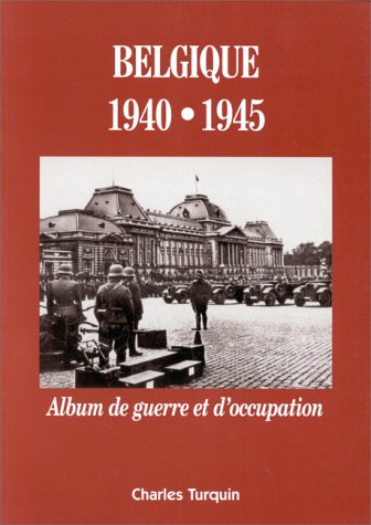 Beispielbild fr Belgique (1940-1945); album de la guerre et de l'occupation. zum Verkauf von AUSONE