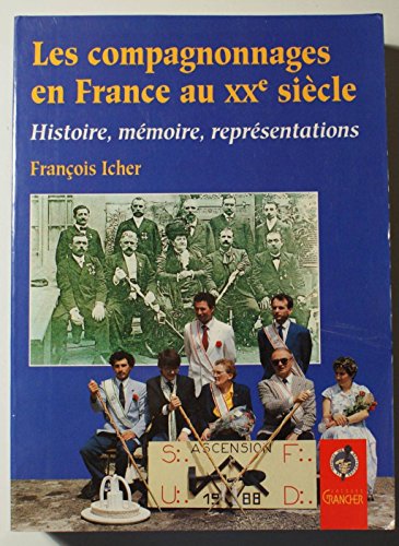 Beispielbild fr Compagnonnages en France au XX sicle zum Verkauf von Ammareal