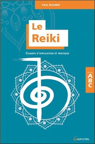 L'ABC du Reiki (9782733906804) by Paul Wagner