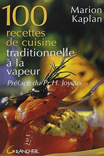 Beispielbild fr 100 Recettes De Cuisine Traditionnelle  La Vapeur zum Verkauf von RECYCLIVRE