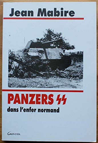 Beispielbild fr Panzers Ss Dans L'enfer Normand : Hohenstaufen Et Frundsberg Pendant L't 1944 zum Verkauf von RECYCLIVRE