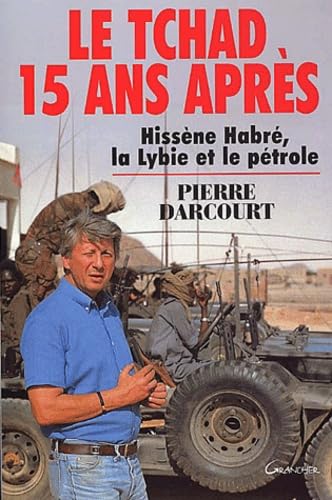 Beispielbild fr Le Tchad, 15 ans aprs. Hissne Habr, la Libye et le ptrole zum Verkauf von MIRADOR A BILBAO