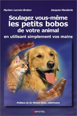 Beispielbild fr Soulagez les bobos de votre animal par simple utilisation de vos mains zum Verkauf von medimops