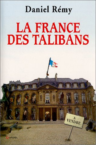 Beispielbild fr La France des Talibans zum Verkauf von secretdulivre