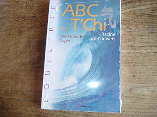 Imagen de archivo de ABC du T'Chi - Racine de l'Univers a la venta por Ammareal