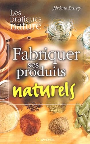 Fabriquer ses produits Naturels