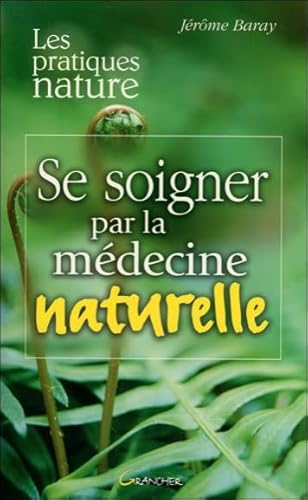 Stock image for Se soigner par la m decine naturelle for sale by WorldofBooks
