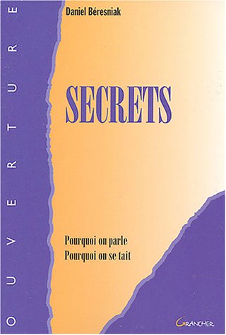 Stock image for Secrets : Pourquoi on parle, pourquoi on se tait (Ouverture) for sale by medimops