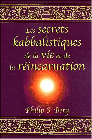 Stock image for Les Secrets Kabbalistiques De La Vie Et De La Rincarnation for sale by RECYCLIVRE