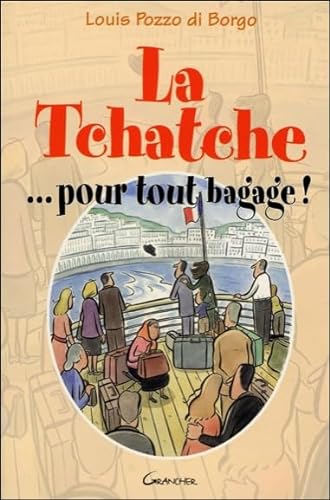 Beispielbild fr La Tchatche . pour tout bagage ! zum Verkauf von Ammareal