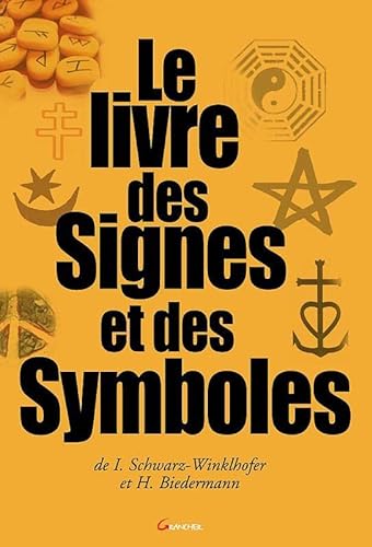 Beispielbild fr Le livre des signes et des symboles zum Verkauf von medimops