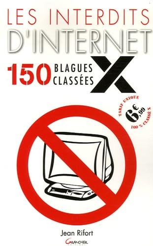 Beispielbild fr Les interdits d'Internet : 150 blagues classes X zum Verkauf von Ammareal