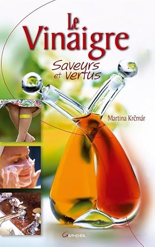 Imagen de archivo de Le Vinaigre, saveurs et vertus a la venta por Mli-Mlo et les Editions LCDA