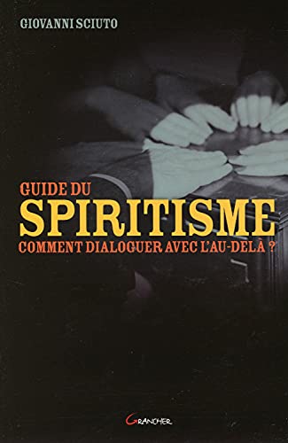 Beispielbild fr Guide du spiritisme : Comment dialoguer avec l'au-del zum Verkauf von medimops